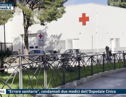 Palermo – “Errore sanitario”, condannati due medici dell’Ospedale Civico