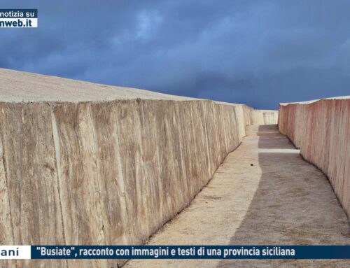 Trapani – “Busiate”, racconto con immagini e testi di una provincia siciliana